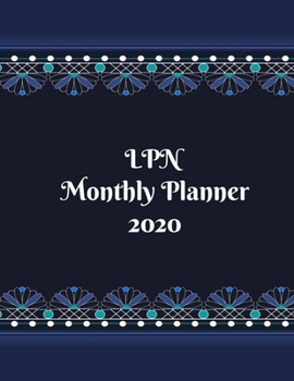 Paperback LPN Monthly Planner: 2020 Licensed Practical Nurse Monthly Organizer Book