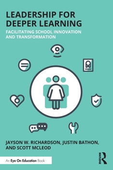 Paperback Leadership for Deeper Learning: Facilitating School Innovation and Transformation Book