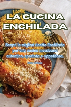 Paperback La cucina Enchilada [Italian] Book