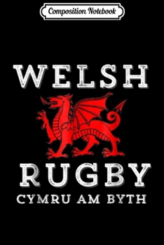 Paperback Composition Notebook: Cymru Am Byth Welsh Rugby Wales Forever Dragon Journal/Notebook Blank Lined Ruled 6x9 100 Pages Book