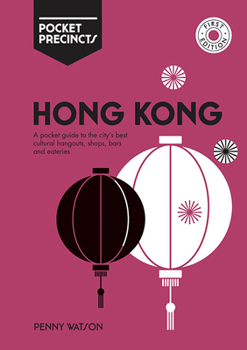 Paperback Hong Kong Pocket Precincts: A Pocket Guide to the City's Best Cultural Hangouts, Shops, Bars and Eateries Book