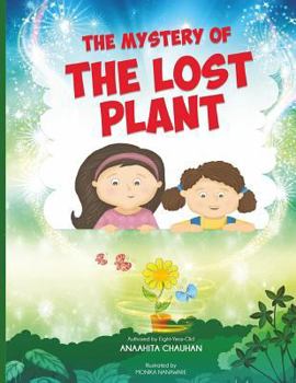 Paperback The Mystery of the Lost Plant: By an Eight Years Old Author Book