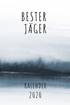 BESTER Jäger KALENDER 2020: Cooles Geschenk für einen Jäger - Kalender Geschenkidee für das Jahr 2020 im White Black Design - mit zusätzlicher ... - Neujahrs Geschenk (German Edition)