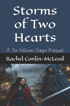 Storms of Two Hearts: A Six Fellows Saga Prequel
