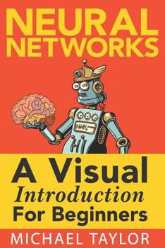 Paperback Make Your Own Neural Network: An In-Depth Visual Introduction for Beginners Book