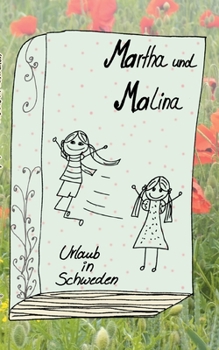 Paperback Martha und Malina: Urlaub in Schweden [German] Book