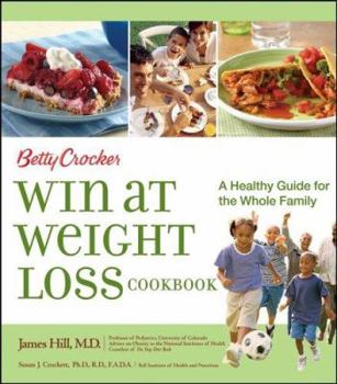 Hardcover Betty Crocker Win at Weight Loss Cookbook: A Healthy Guide for the Whole Family Book