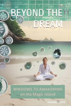 Paperback BEYOND THE DREAM - WINDOWS TO AWAKENING ON THE MAGIC ISLAND - (Blk & White) G Book