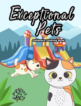 Paperback Exceptional Pets: Children's Coloring Book