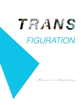 Paperback Trans-figuration: Miami Contemporary Artist Book