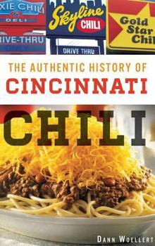Hardcover The Authentic History of Cincinnati Chili Book