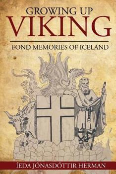 Paperback Growing Up Viking: Fond Memories of Iceland Book