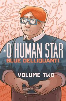 Paperback O Human Star Volume Two Book