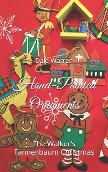 Paperback Hand-Painted Ornaments: The Walker's Tannenbaum Christmas Book