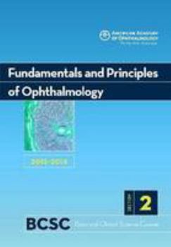 Paperback Basic and Clinical Science Course, Section 2: Fundamentals and Principles of Ophthalmology 2013-2014 Book