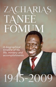 Zacharias Tanee Fomum: 1945-2009 (From His Lips)