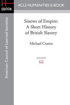 Paperback Sinews of Empire: A Short History of British Slavery Book