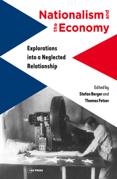 Hardcover Nationalism and the Economy: Explorations Into a Neglected Relationship Book
