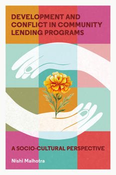 Development and Conflict in Community Lending Programs: A Socio-Cultural Perspective