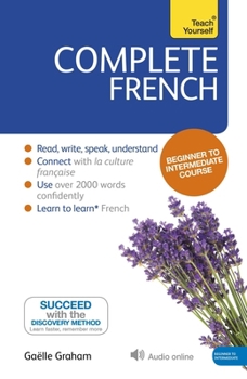 Paperback Complete French Beginner to Intermediate Course: Learn to Read, Write, Speak and Understand a New Language Book