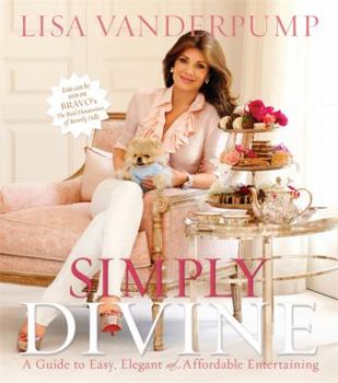 Paperback Simply Divine: A Guide to Easy, Elegant, and Affordable Entertaining Book