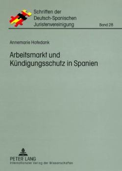 Paperback Arbeitsmarkt Und Kuendigungsschutz in Spanien [German] Book