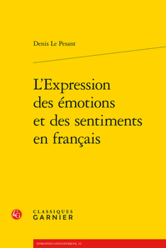 Paperback L'Expression Des Emotions Et Des Sentiments En Francais [French] Book