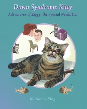 Paperback Down Syndrome Kitty: Adventures of Ziggy, the Special Needs Cat Book