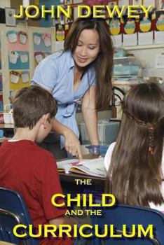 Paperback The Child and the Curriculum Book