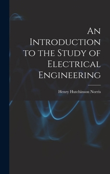 Hardcover An Introduction to the Study of Electrical Engineering Book