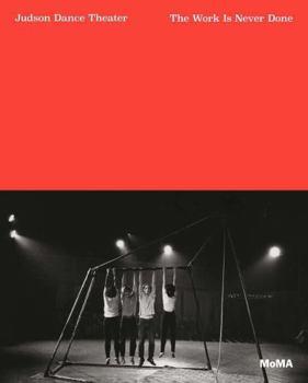 Paperback Judson Dance Theater: The Work Is Never Done Book