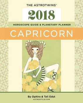Paperback Capricorn 2018: The AstroTwins' Horoscope Guide & Planetary Planner Book