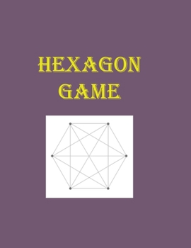 Paperback Hexagon Game: Hexagon is a short game, having a maximum of 15 moves and the game can never end in a tie. Ideal gift for family and f Book