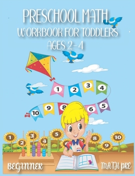 Paperback Preschool Math Workbook for Toddlers Ages 2-4 Beginner Math Pre: Preschool Numbers Tracing Math Practice Workbook, Numbers Tracing Counting Coloring W Book