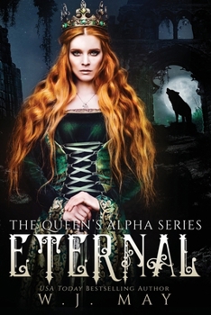 Eternal - Book #1 of the Queen's Alpha