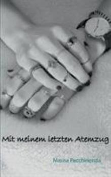 Paperback Mit meinem letzten Atemzug [German] Book