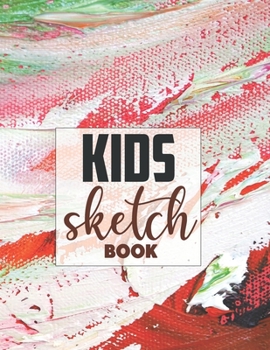 Drawing Pad for Kids: Childrens Sketch Book for Drawing Practice ( Best Gifts for Age 4, 5, 6, 7, 8, 9, 10, 11, and 12 Year Old Boys and Girls - Great Art Gift, Top Boy Toys and Books )