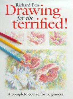 Hardcover Drawing for the Terrified! A Complete Course for Beginners Book