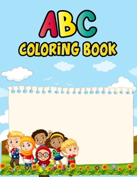 ABC Coloring Book: Best Coloring Book.Gift For Kids Baby Preschool Activity Book for Kids Learning of First Easy Words.