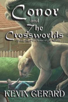Paperback Conor and the Crossworlds, Book Five: The Author of All Worlds Book
