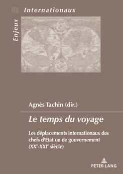 Le temps du voyage (Enjeux Internationaux, 51)