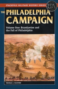 Paperback The Philadelphia Campaign: Brandywine and the Fall of Philadelphia Book