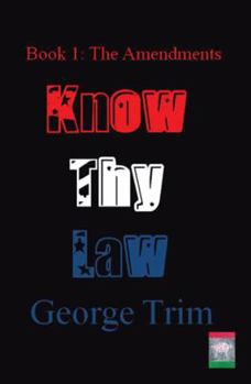 Paperback Know Thy Law: Book 1: The Amendments Book