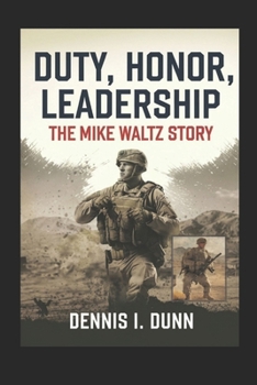 Duty, Honor, Leadership: The Mike Waltz Story