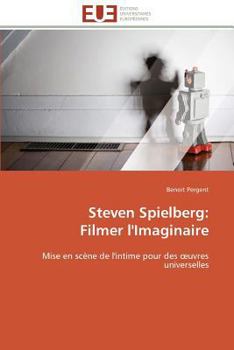 Paperback Steven spielberg: filmer l'imaginaire [French] Book
