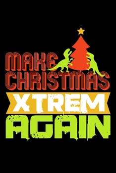 Notizbuch: Kalender 2020 Weihnachtsbaum Dino T-Rex Xmas Witziges Geschenk 120 Seiten, 6X9 (Ca. A5), Jahres-, Monats-, Wochen- & Tages-Planer (German Edition)