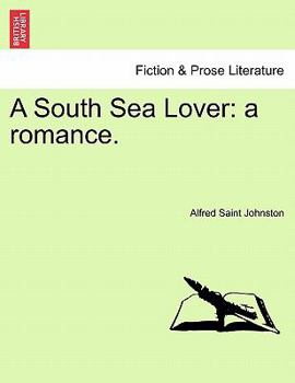 Paperback A South Sea Lover: A Romance. Book