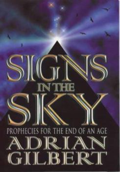 Hardcover Signs in the Sky: Prophecies for the End of an Age Book