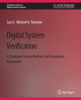Paperback Digital System Verification: A Combined Formal Methods and Simulation Framework Book