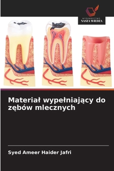 Material wypelniajacy do zebów mlecznych (Polish Edition)
